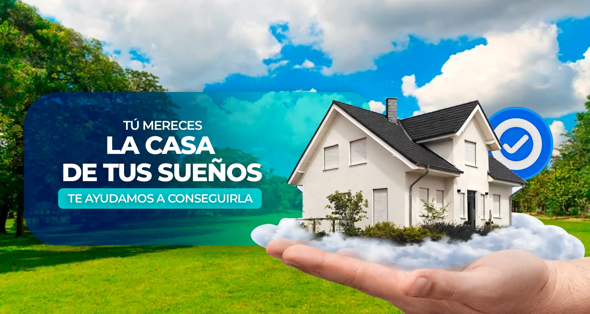 Tú mereces la casa de tus sueños